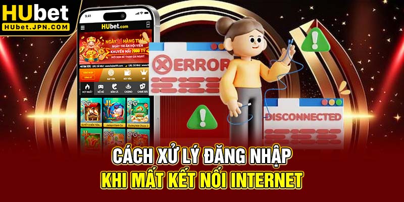 Cách xử lý đăng nhập khi mất kết nối internet