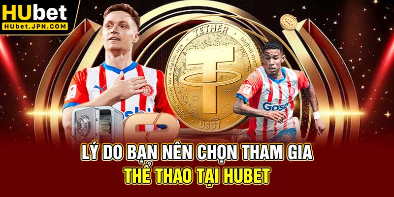 Lý do bạn nên chọn tham gia thể thao tại Hubet